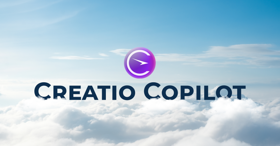 Creatio Unveils Copilot, Delivering the Synergy of GenAI and No-Code